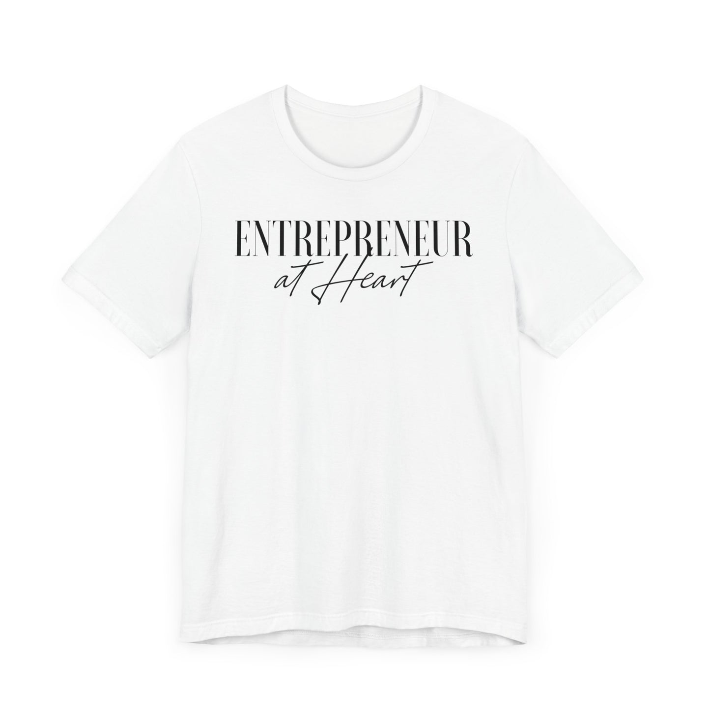 Entrepreneur at Heart T-shirt