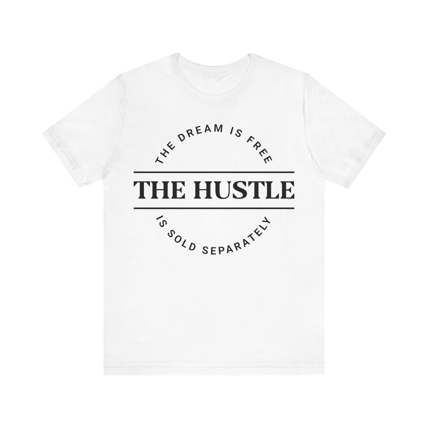 Hustle Ain't Free T-shirt