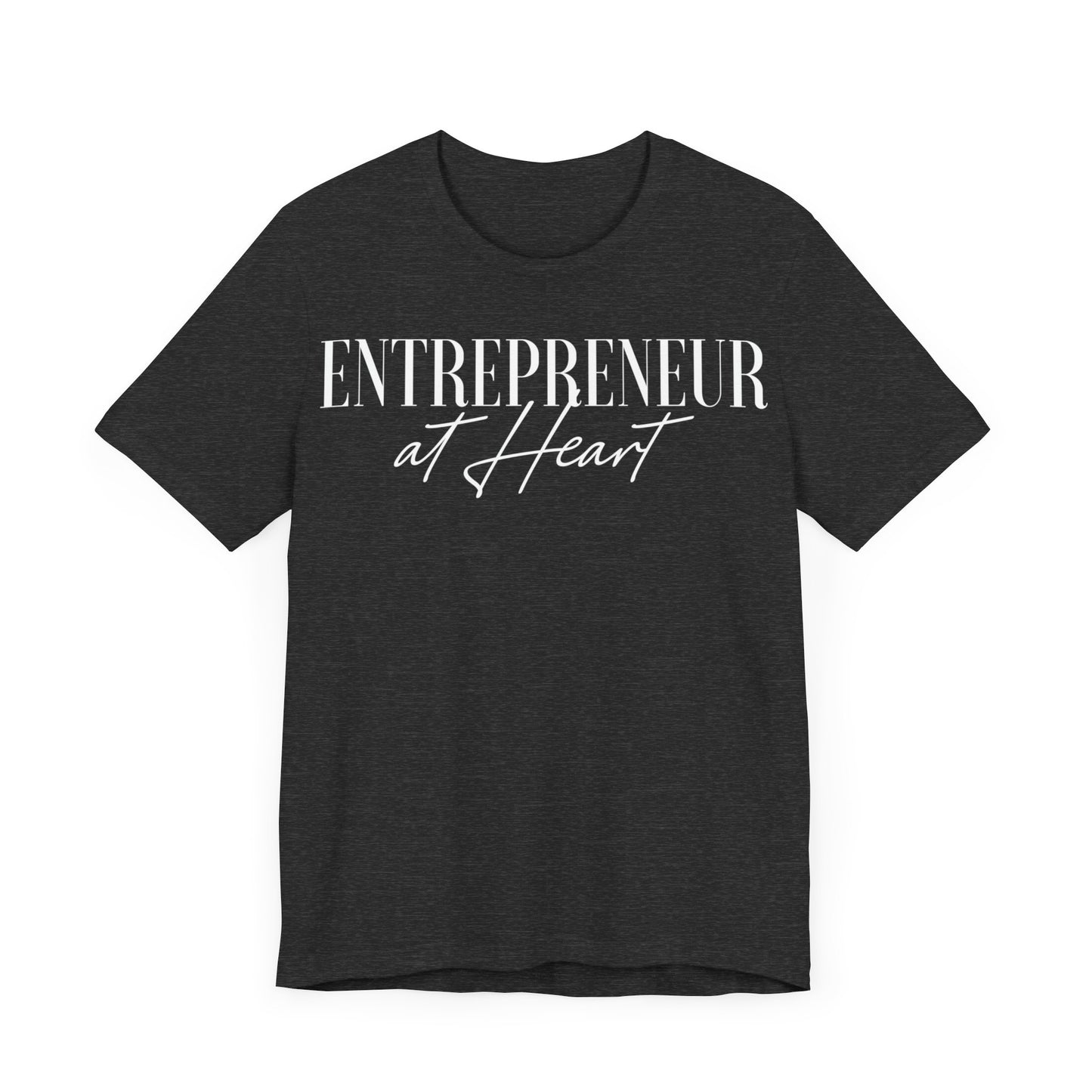 Entrepreneur at Heart T-shirt