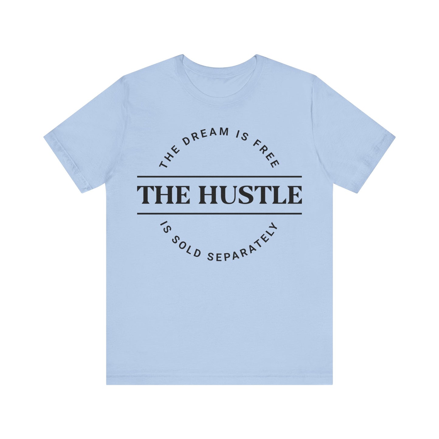 Hustle Ain't Free T-shirt