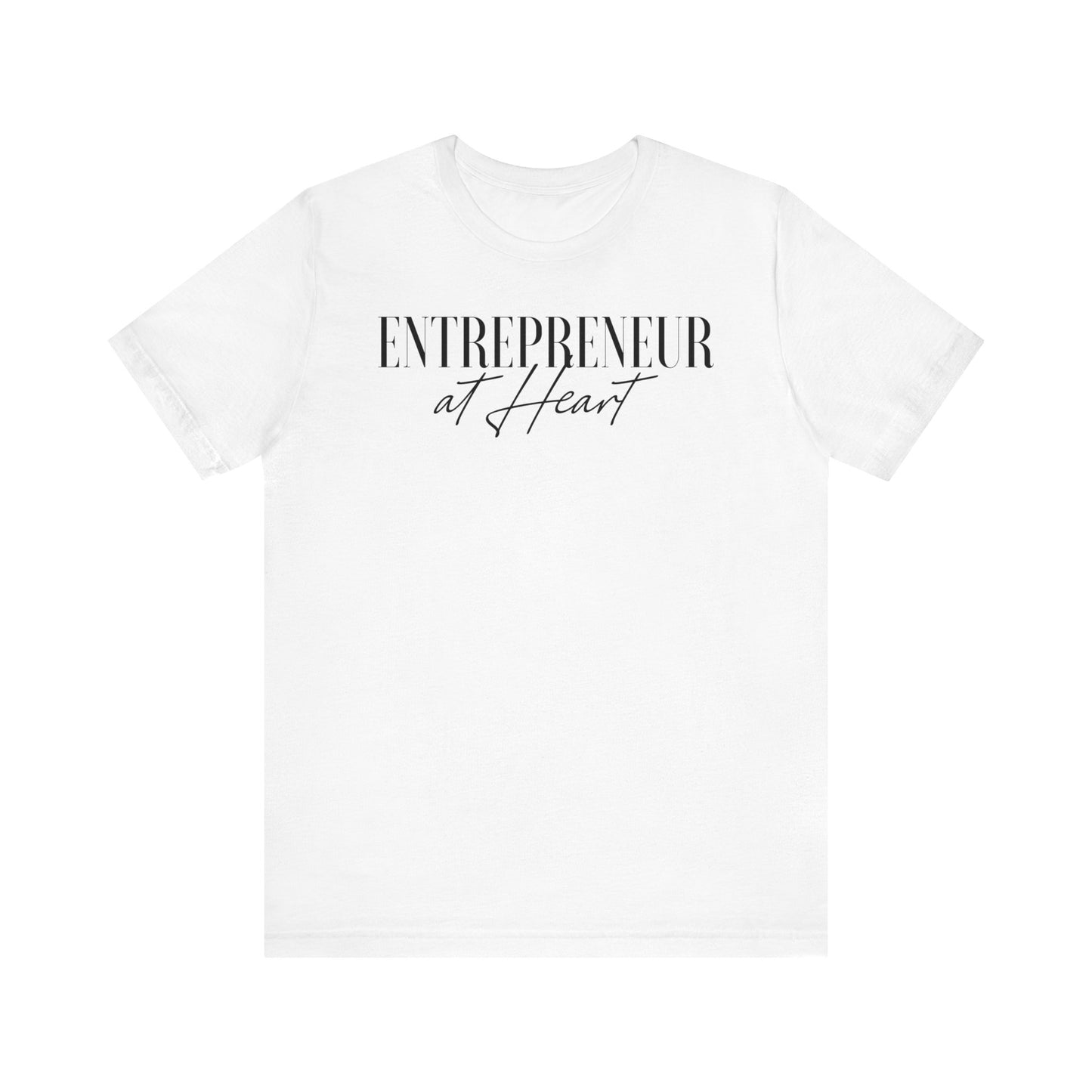 Entrepreneur at Heart T-shirt