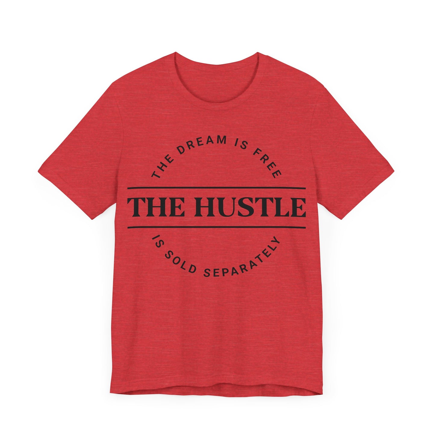 Hustle Ain't Free T-shirt