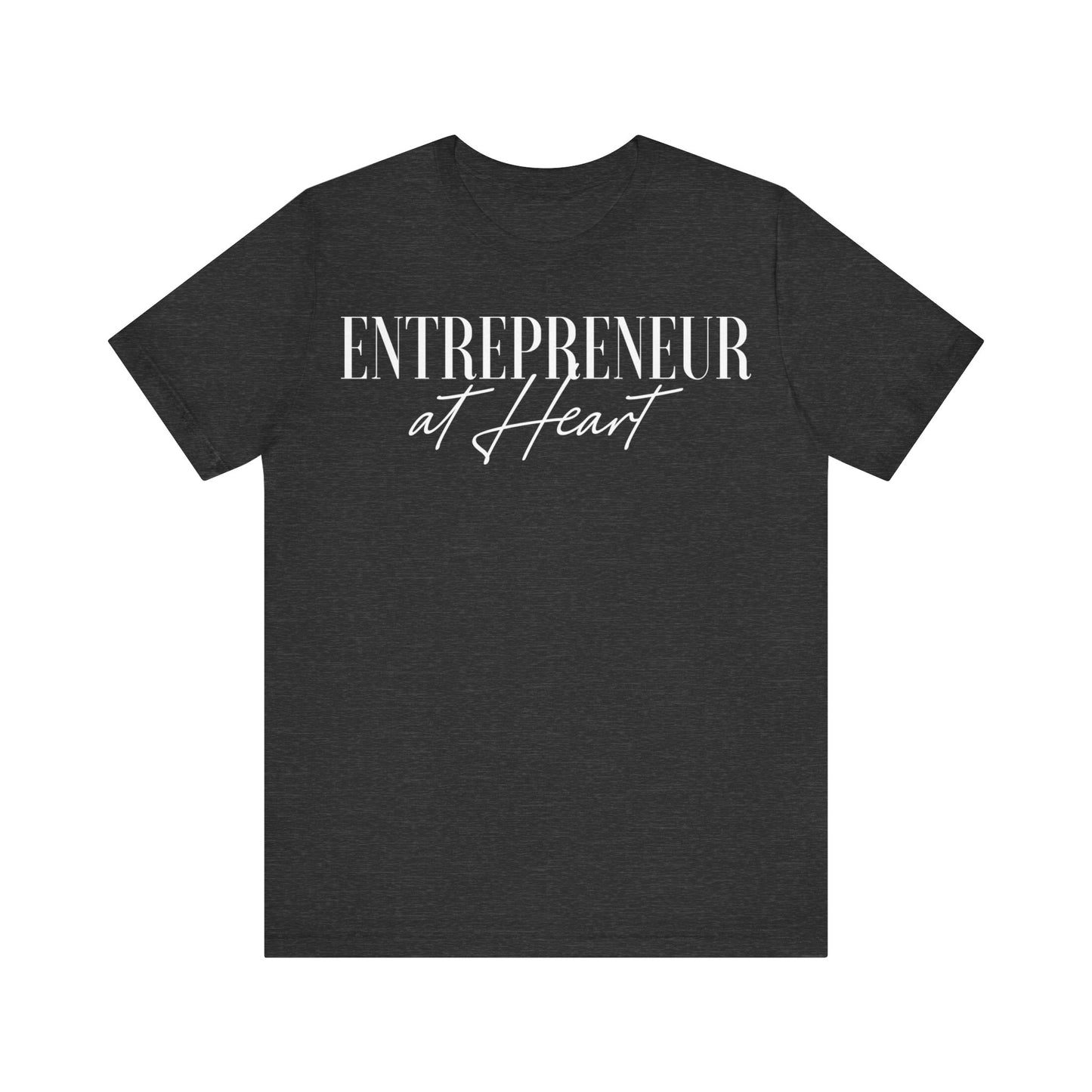 Entrepreneur at Heart T-shirt