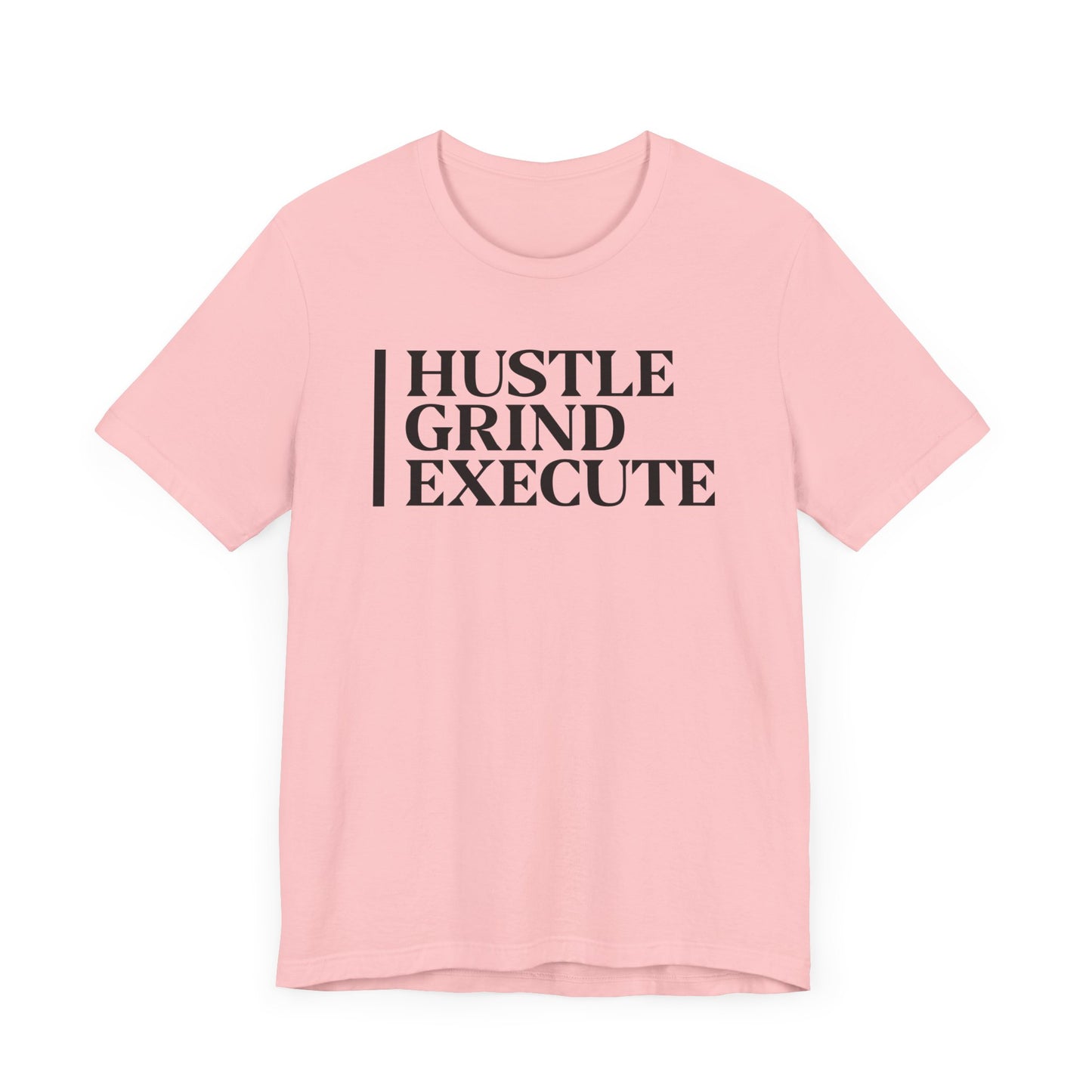 Hustle grind execute