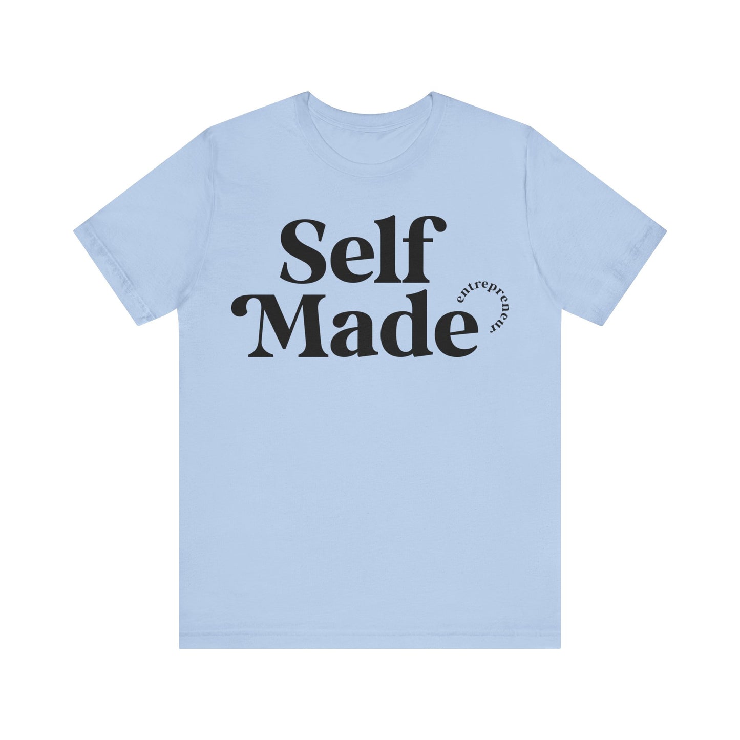 Self Made T-shirt