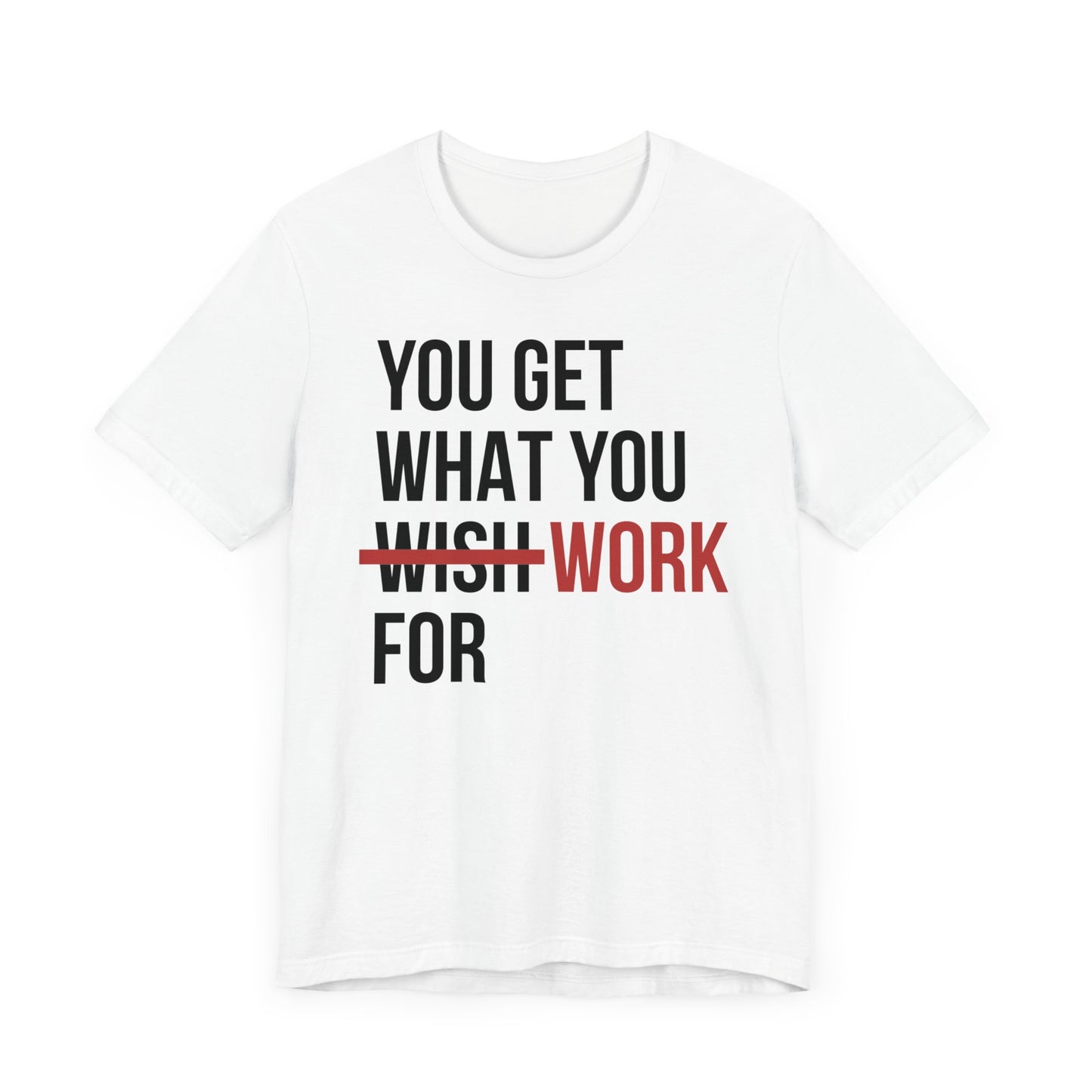 Work For It T-shirt