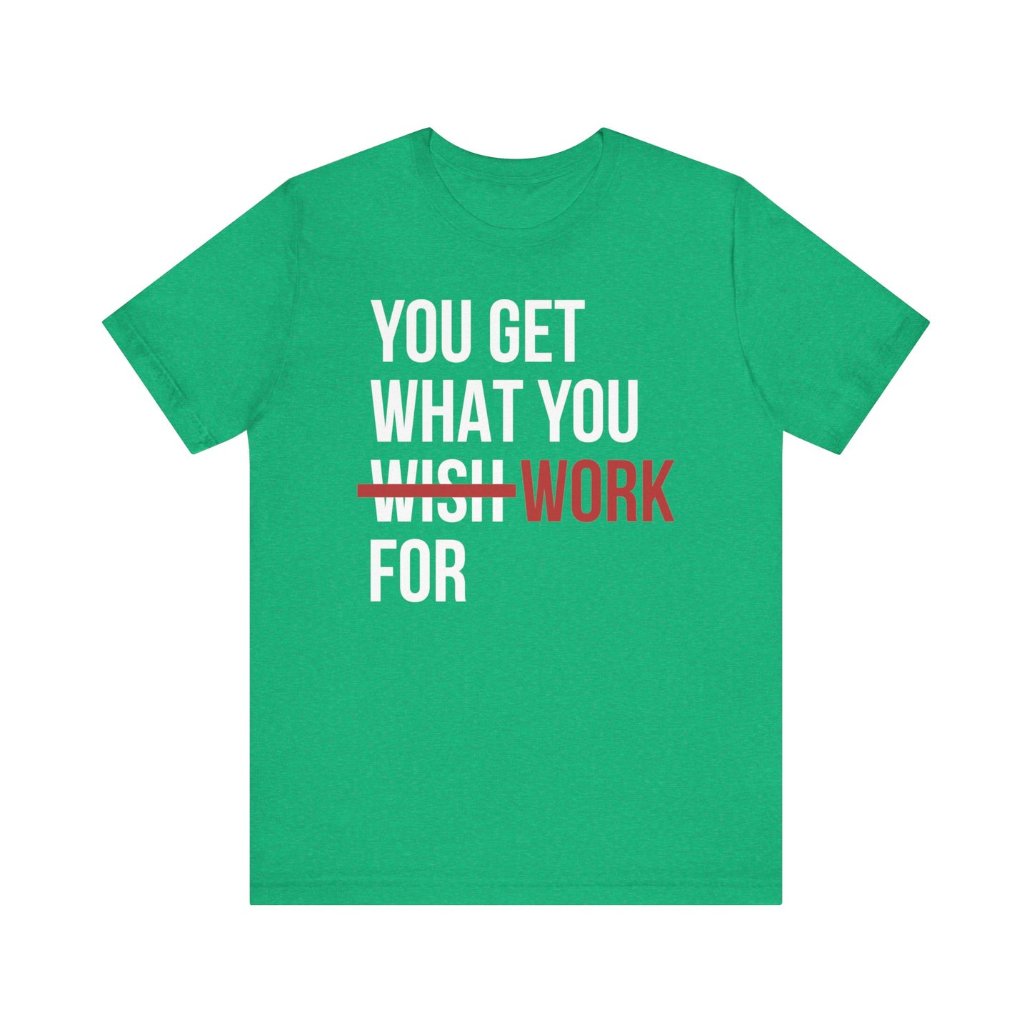 Work For It T-shirt