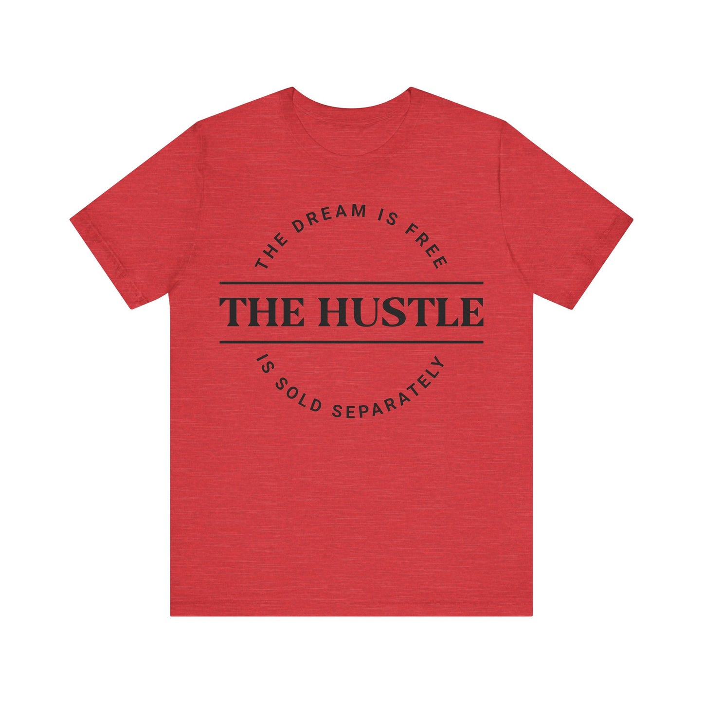 Hustle Ain't Free T-shirt