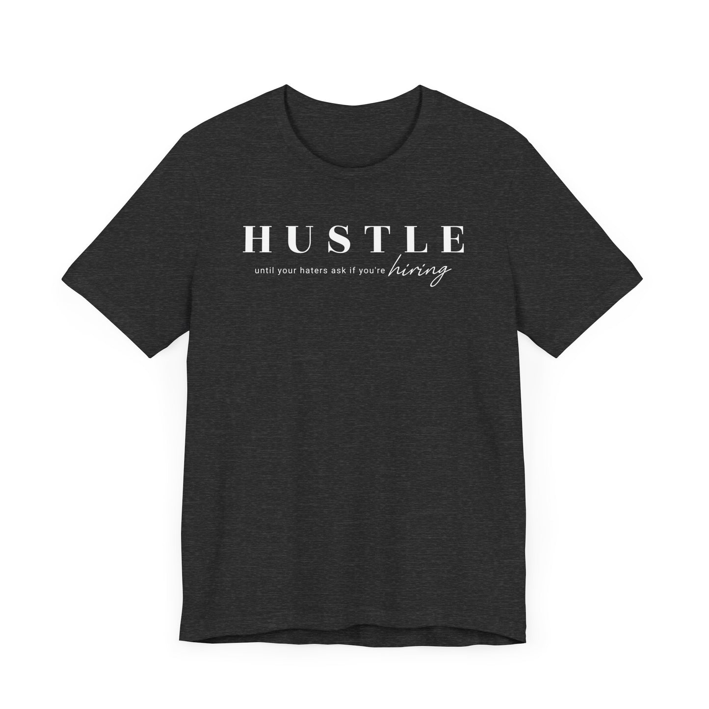 hustle untill your haters