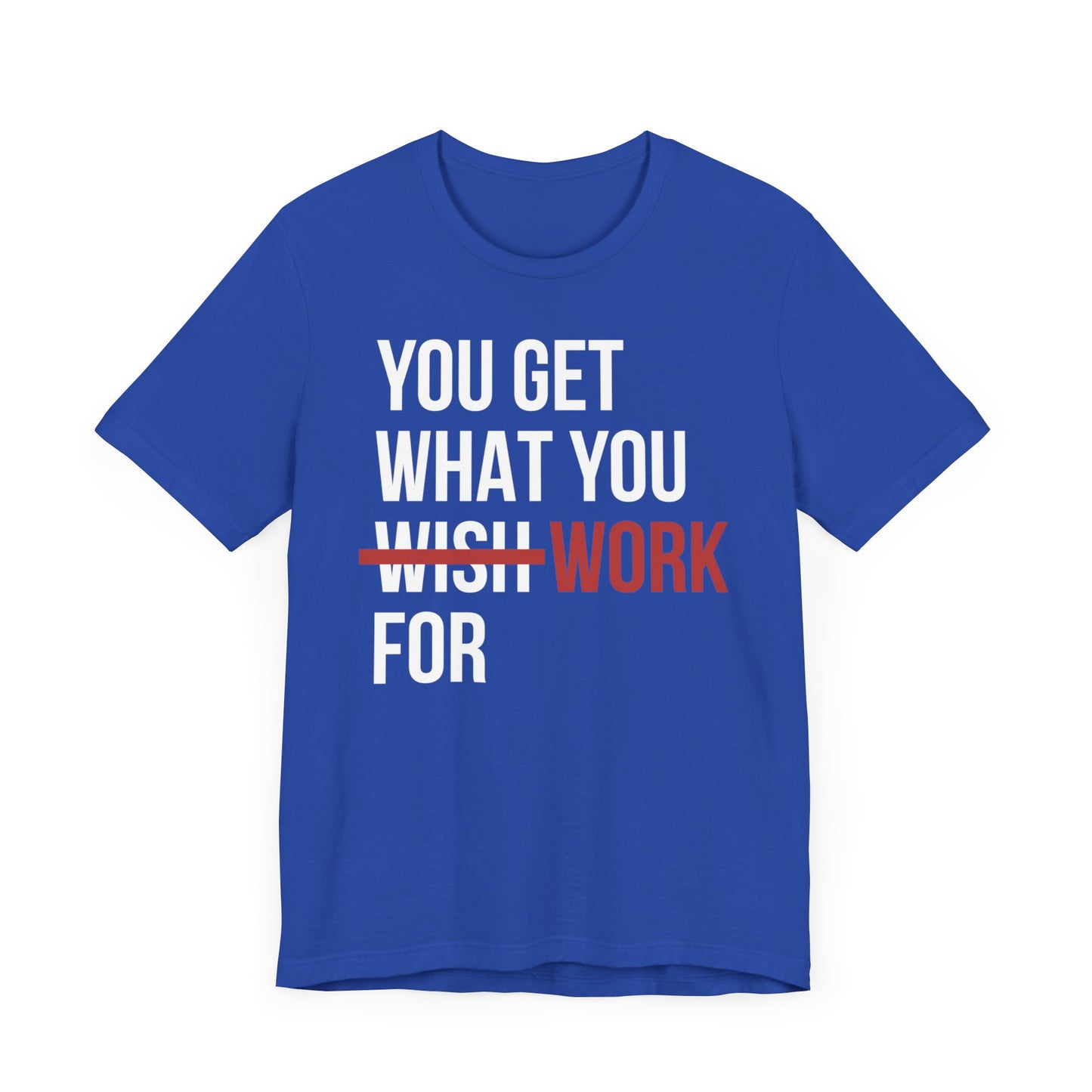 Work For It T-shirt