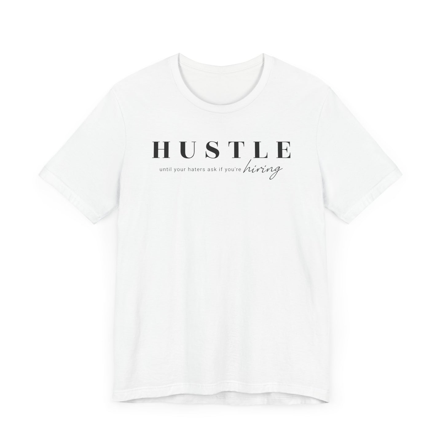 hustle untill your haters