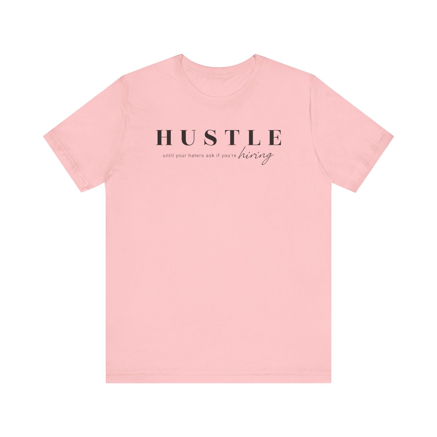 hustle untill your haters