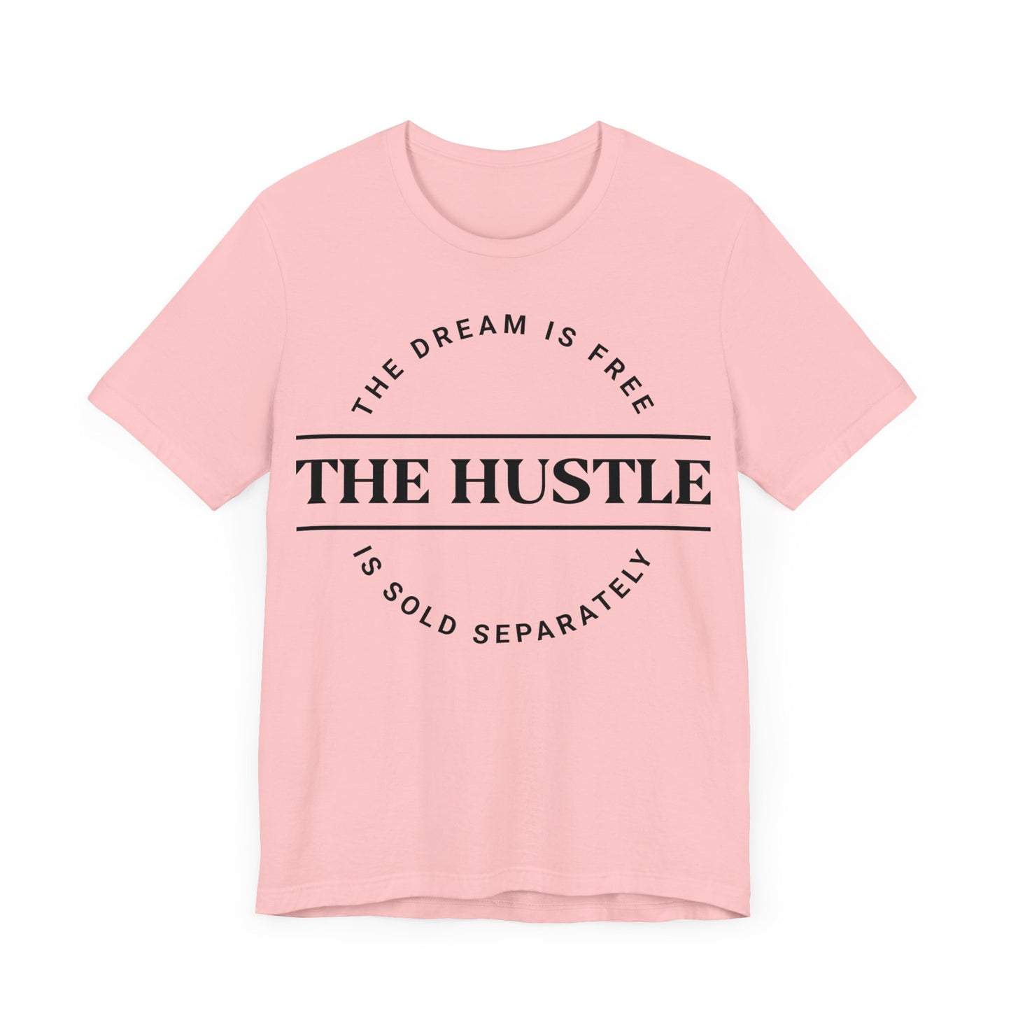 Hustle Ain't Free T-shirt