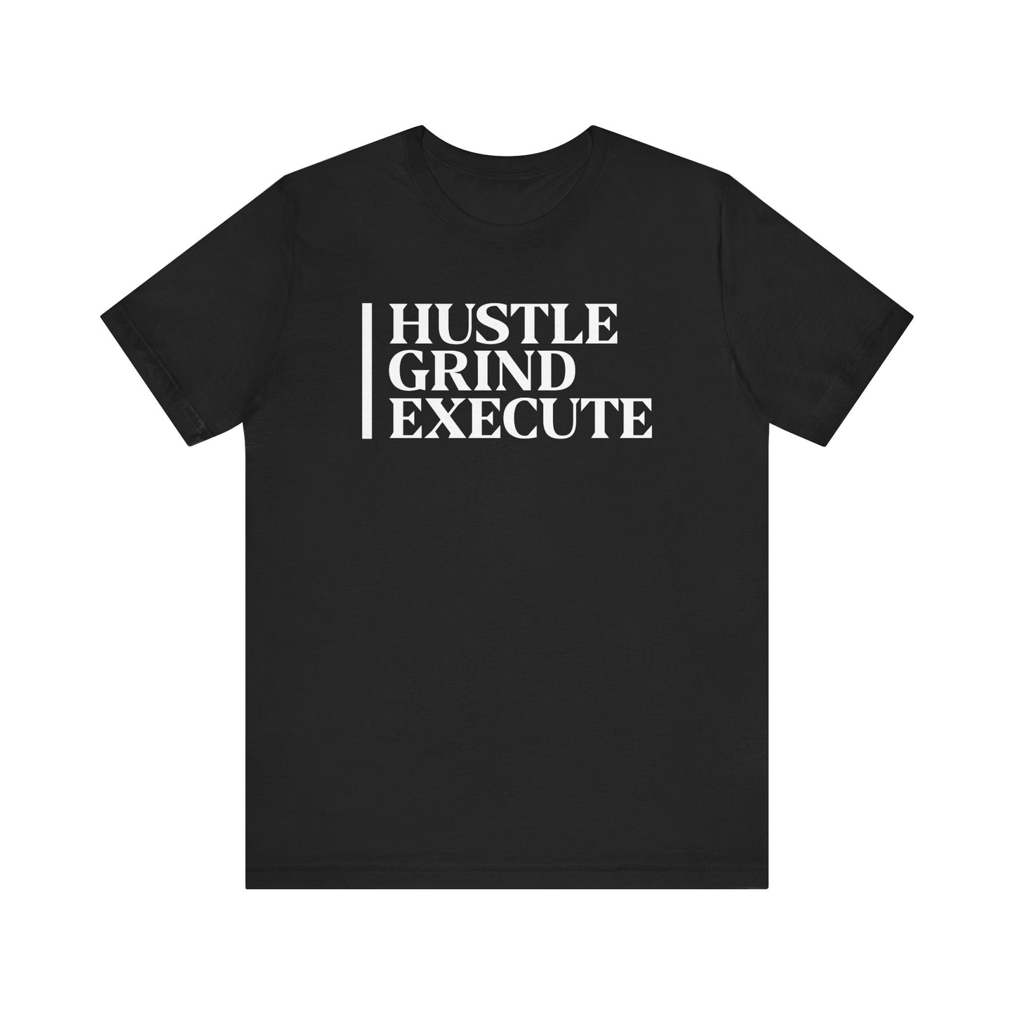 Hustle grind execute