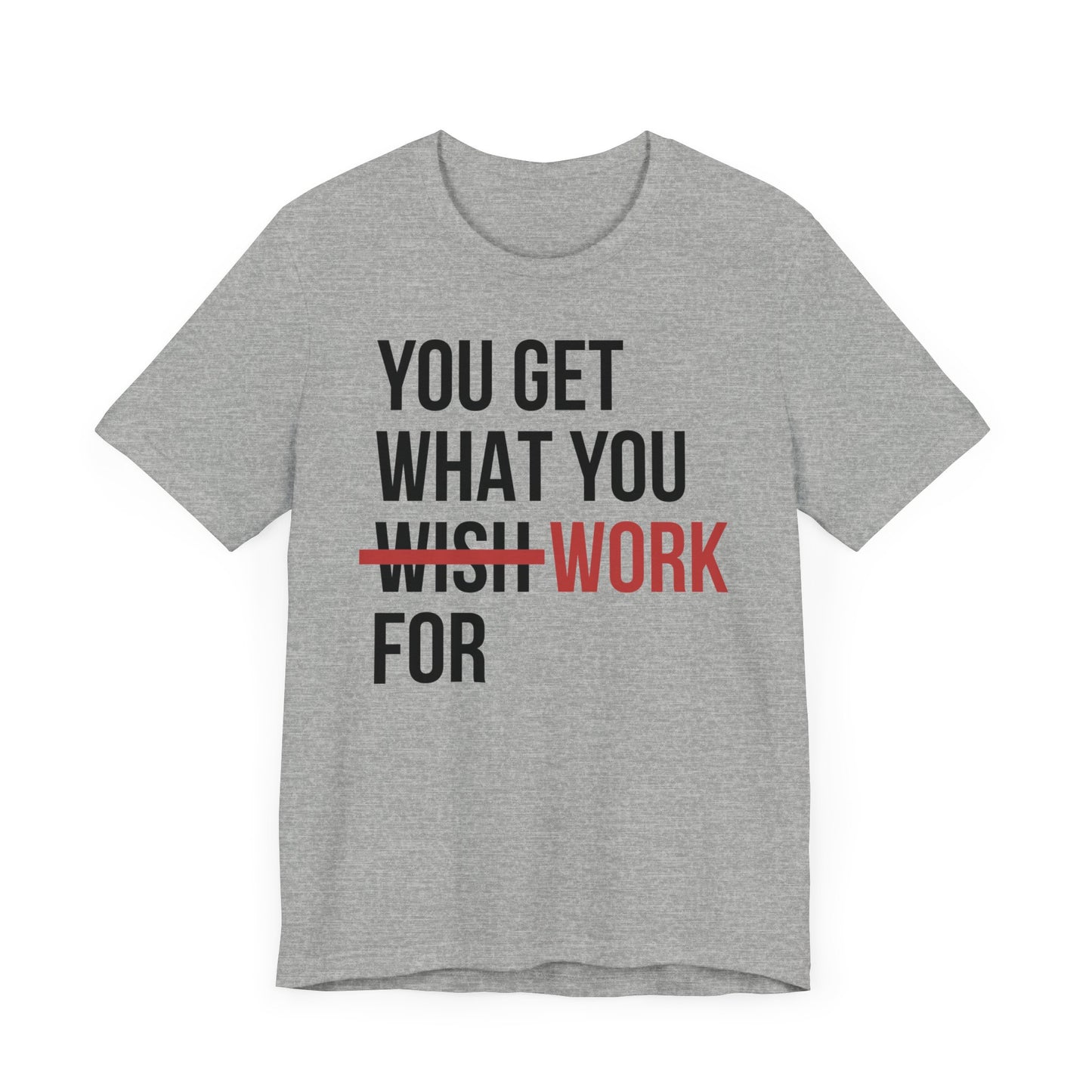 Work For It T-shirt