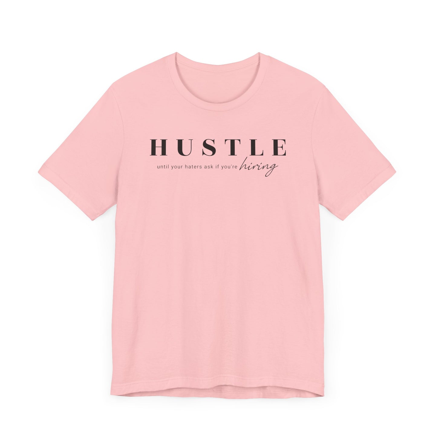 hustle untill your haters