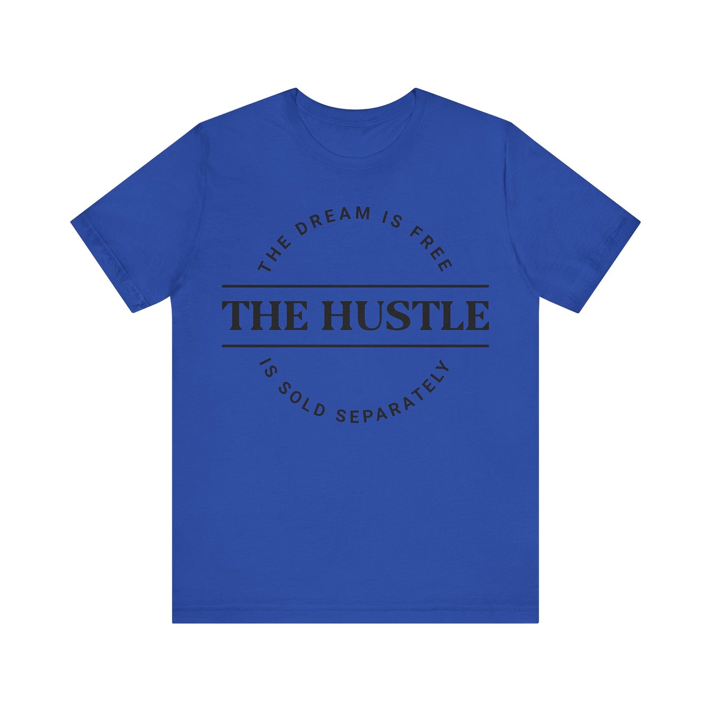 Hustle Ain't Free T-shirt