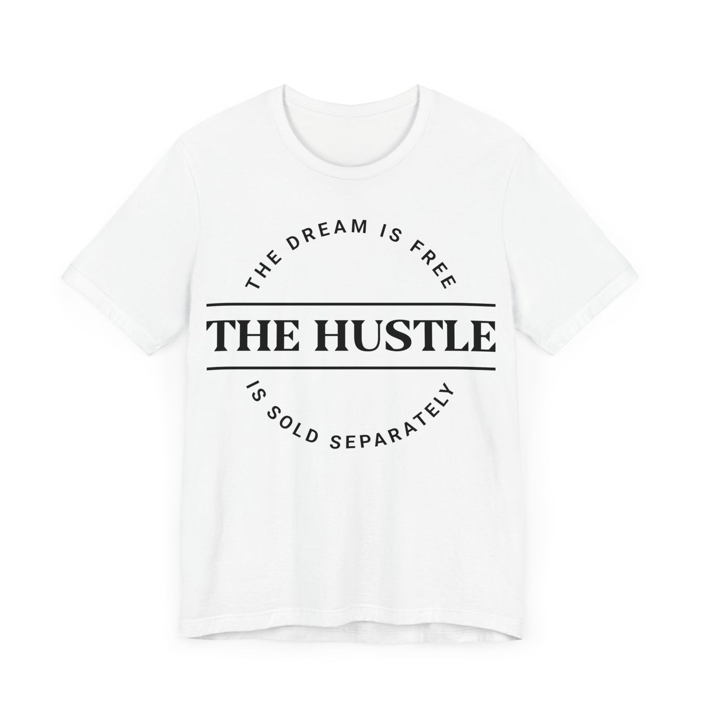 Hustle Ain't Free T-shirt