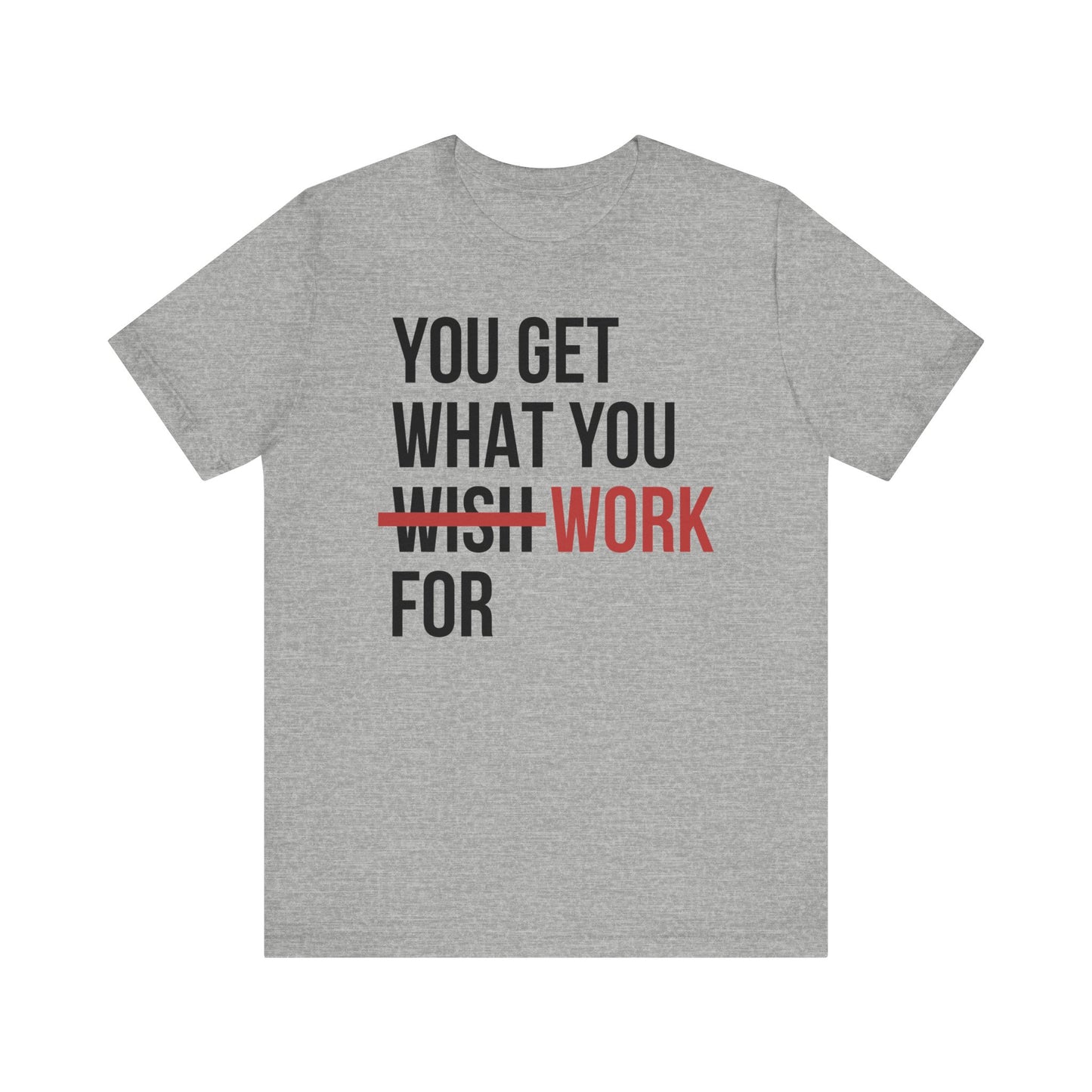 Work For It T-shirt