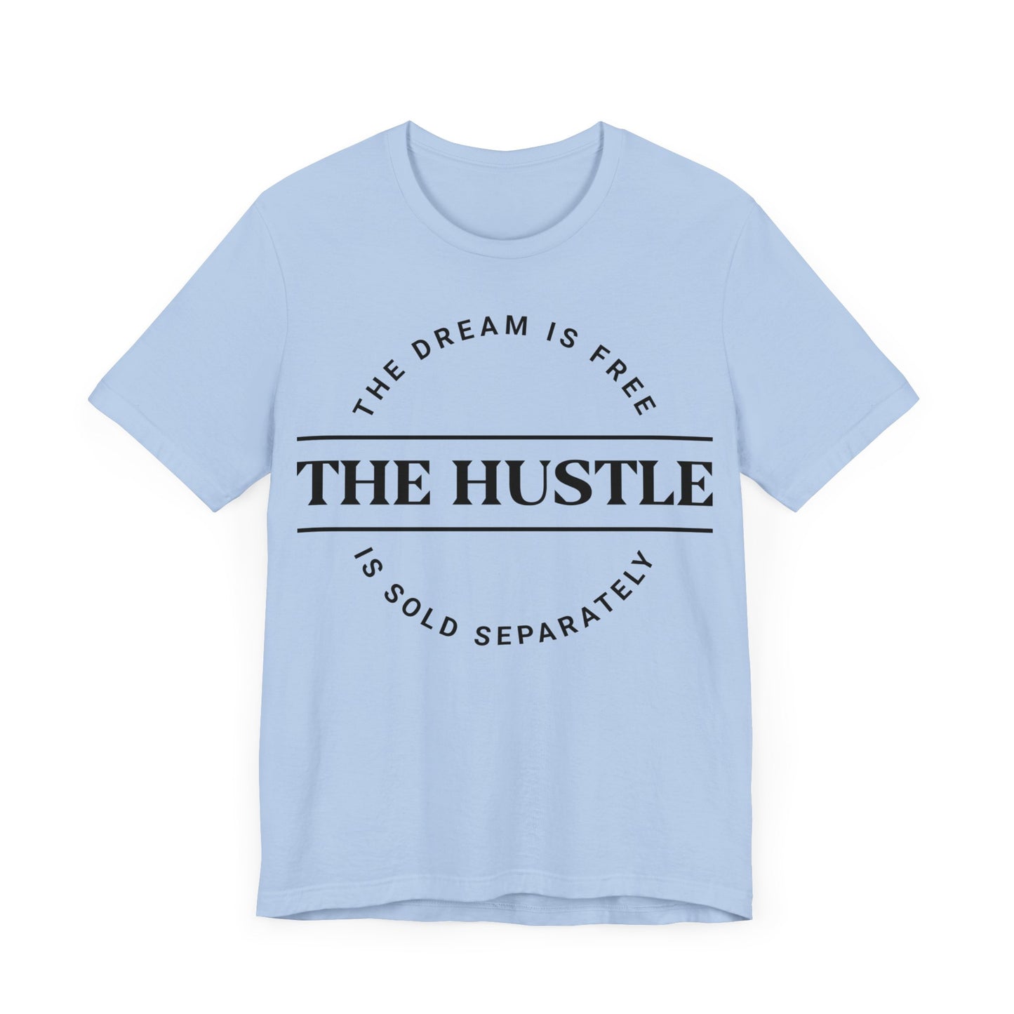 Hustle Ain't Free T-shirt