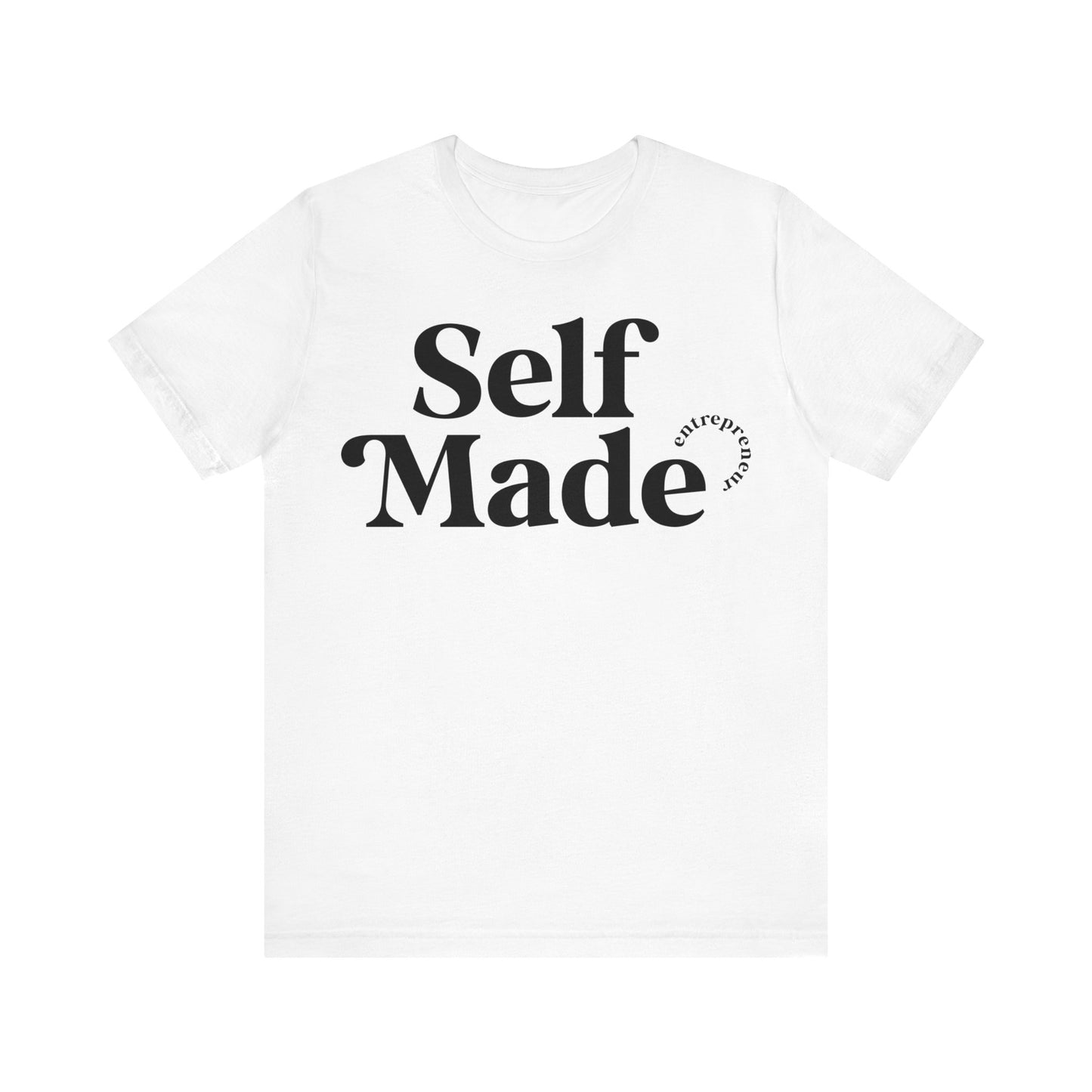 Self Made T-shirt