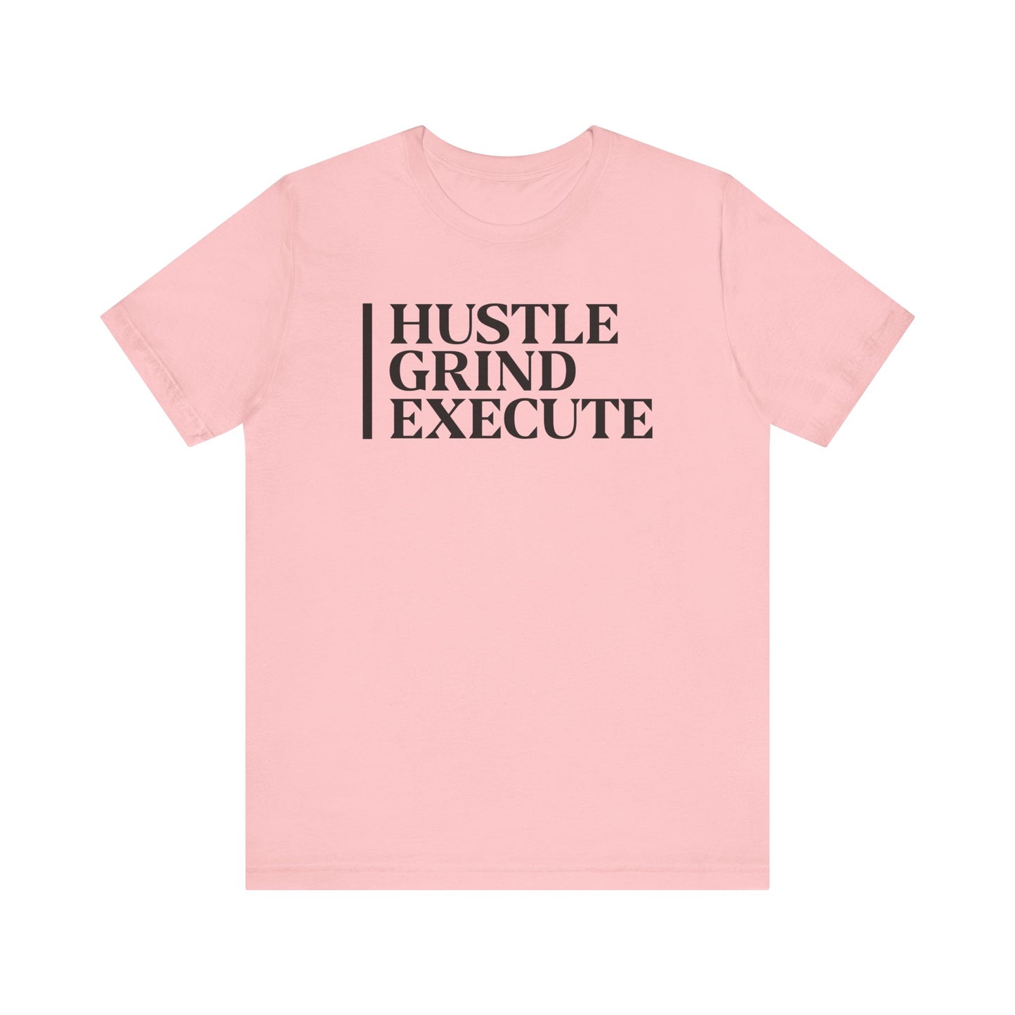 Hustle grind execute