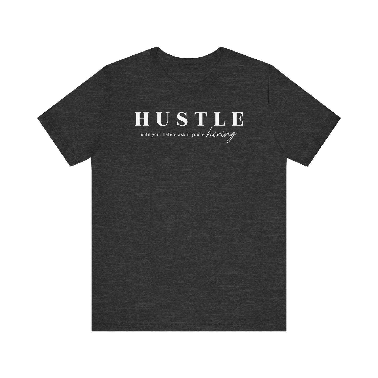 hustle untill your haters