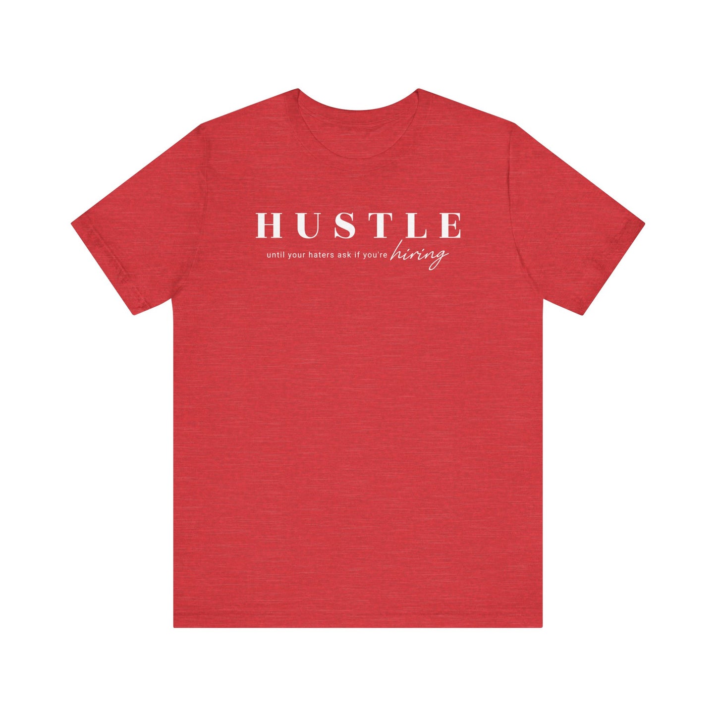 hustle untill your haters