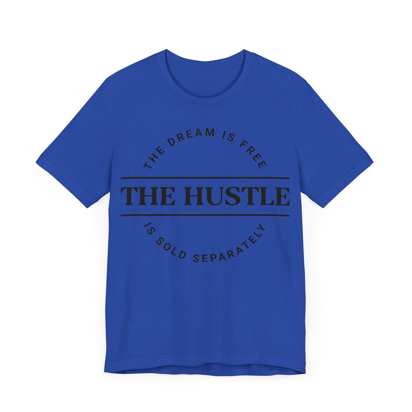 Hustle Ain't Free T-shirt