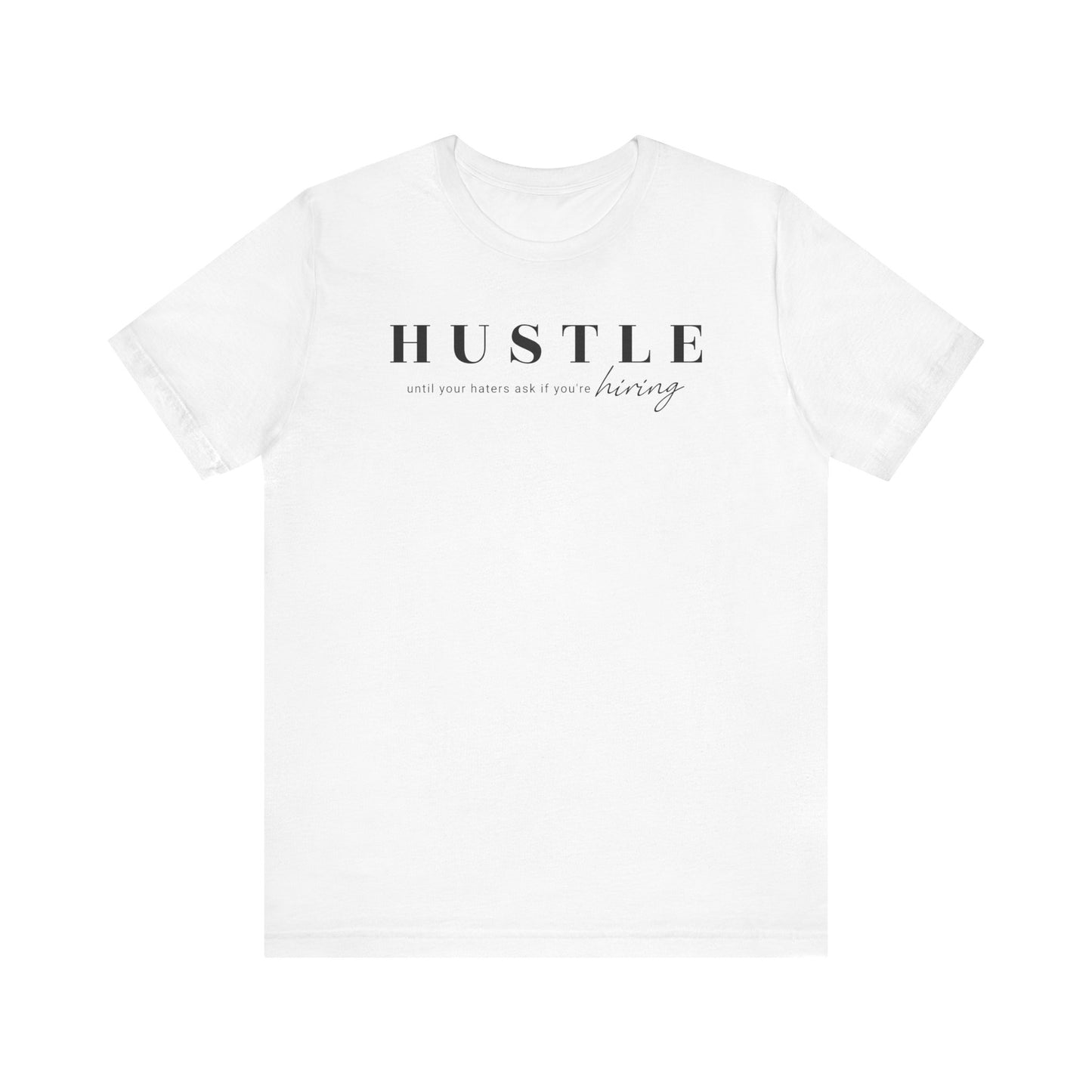 hustle untill your haters